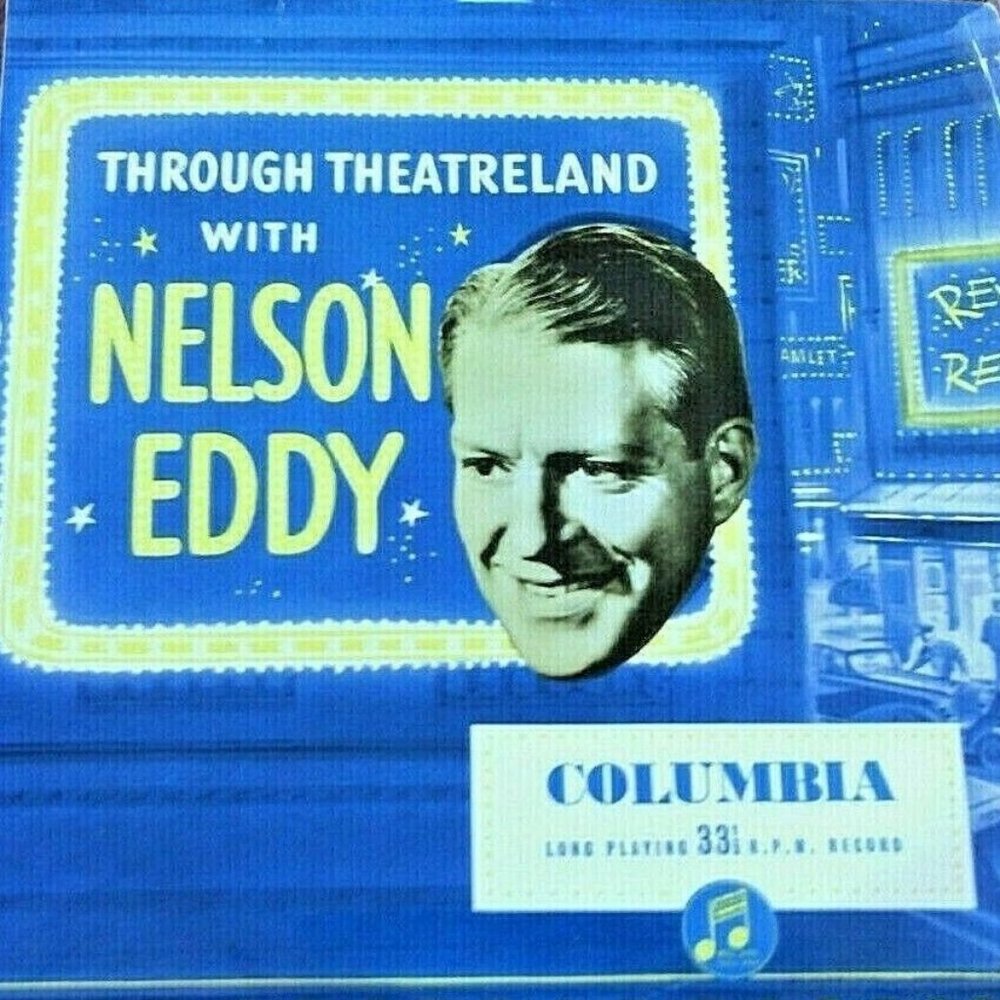 Nelson Eddy Vintage Original Pressing Vinyl LP Through Theatreland Stage Musical